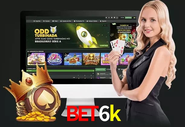 Apostas Esportivas na bet6k: Um Guia Completo